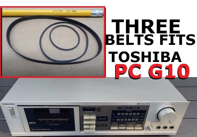 BELTS 3 PACK FITS TOSHIBA TAPE DECK PC G10 (3 NEW BELTS) NICE!